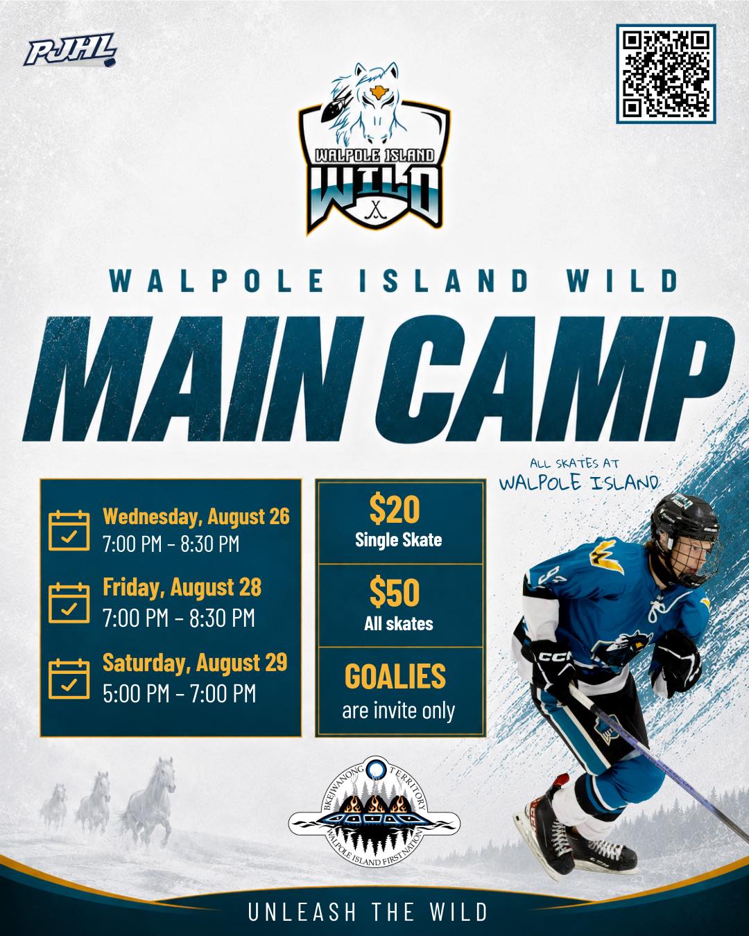 Main Camp registration is now open. 🐎

📅 August 26, 28 & 29 
💲 $20 per skate | $50 for all 3 skates 
🥅 Goalies are invite only.
All skates at home in Walpole.

Scan the QR code on the graphic or visit the Walpole Island Wild website.